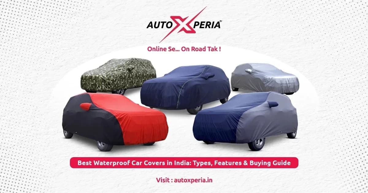 Best Waterproof Car Covers in India: Types, Features & Buying Guide
